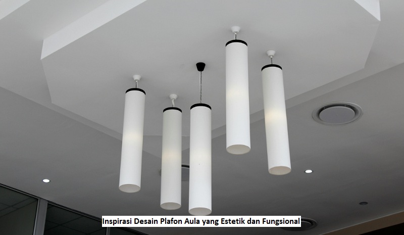 Desain Plafon Aula