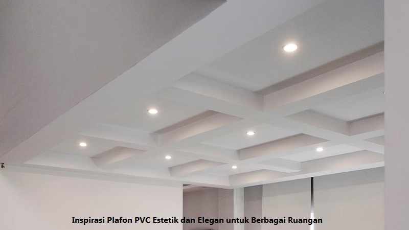 Plafon PVC Estetik