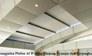 Keunggulan Plafon ACP untuk Hunian Nyaman dan Terjangkau plafon ACP